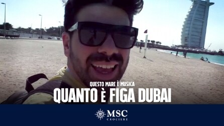 Quanto è figa Dubai | Questo mare è Musica 1/3