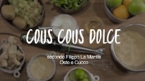 La ricetta veloce e gustosa: cous cous dolce