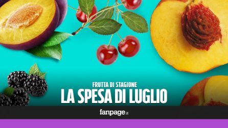 La frutta di stagione: cosa comprare a luglio
