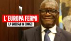 Il premio Nobel Mukwege: "L'Europa fermi la vendita di armi in Congo, la guerra ha portato 6 milioni di morti"