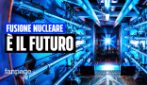 Fusione nucleare, perché è un traguardo storico: prodotta più energia di quella spesa per generarla