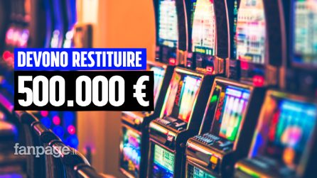 Vinsero 500mila euro alle slot, dopo 10 anni il Tribunale li condanna a restituirli