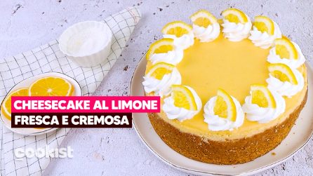 Cheesecake al limone: fresca e cremosa tutta da gustare!