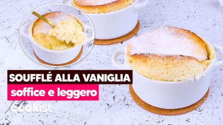 Soufflé alla vaniglia: come farlo soffice e alto
