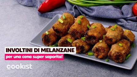 Involtini di melanzane: per una cena super saporita!
