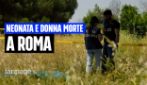 Donna e neonata trovate morte a Roma, paura tra le persone a Villa Pamphilj: "Alcuni punti abbandonati"