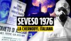 Disastro di Seveso, 1976: la nube tossica che cambiò l’Italia per sempre