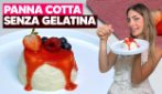 PANNA COTTA SENZA GELATINA: il dolce facile e goloso