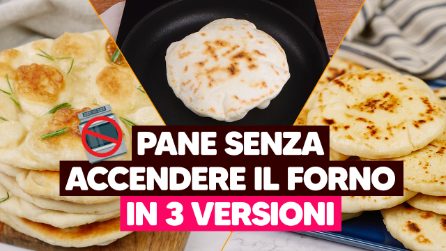 PANE SENZA ACCENDERE IL FORNO IN 3 VERSIONI