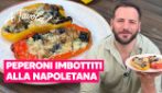 PEPERONI IMBOTTITI NAPOLETANI: ecco come averli TENERI e SUCCOSI anche SENZA FRITTURA