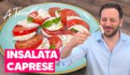 INSALATA CAPRESE: la ricetta simbolo dell'ESTATE ITALIANA!