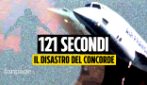 Il disastro del Concorde, 25 anni dopo l'incidente: perché l'aereo supersonico è caduto?