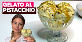 GELATO AL PISTACCHIO: come farlo in casa in pochi passi