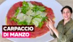 semplice e fresco, ecco la ricetta per fare il carpaccio di manzo