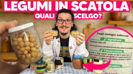 LEGUMI: meglio IN SCATOLA, SURGELATI o SECCHI? Come leggere l'ETICHETTA per un acquisto consapevole
