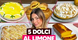 5 DOLCI AL LIMONE da provare subito