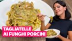TAGLIATELLE AI FUNGHI PORCINI: ecco come ottenerle sempre CREMOSE