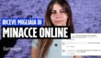 Riceve online migliaia di minacce di morte: "Mi scrivono sarò la prossima vittima di femminicidio"
