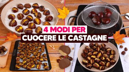 4 MODI PER CUOCERE LE CASTAGNE