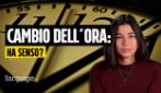 Perché cambia l'ora, il dibattito sui pro e i contro