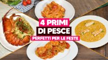 4 PRIMI DI PESCE PERFETTI PER LE FESTE!
