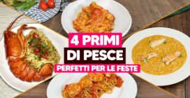 4 PRIMI DI PESCE PERFETTI PER LE FESTE!