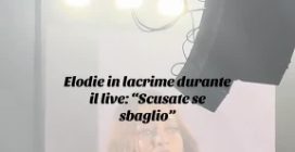 Elodie in lacrime in concerto: "Sto facendo fatica a cantare, mi sento in difetto con voi"