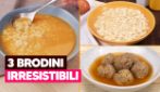 3 BRODINI CHE TI SCALDERANNO IL CUORE: ricette facili e buone