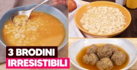 3 BRODINI CHE TI SCALDERANNO IL CUORE: ricette facili e buone