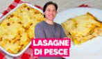 Lasagne di pesce: cremose e saporite
