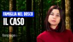 Famiglia nel bosco, la ricostruzione del caso che ha diviso l'Italia tra leggi e versioni opposte