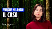 Famiglia nel bosco, la ricostruzione del caso che ha diviso l'Italia tra leggi e versioni opposte