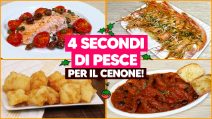4 SECONDI DI PESCE PER IL TUO CENONE!