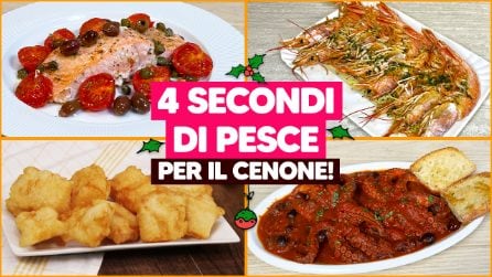 4 SECONDI DI PESCE PER IL TUO CENONE!
