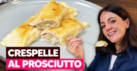 CRESPELLE AL PROSCIUTTO: cremose e super filanti!