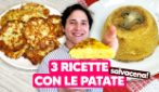3 RICETTE SALVACENA CON LE PATATE