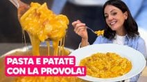 PASTA E PATATE CON LA PROVOLA: ecco tutti i TRUCCHI per farla CREMOSA e FILANTE