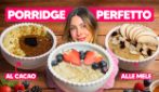 PORRIDGE: come farlo CREMOSO E SAPORITO e per niente colloso!