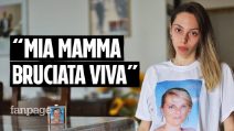 "Mia mamma bruciata viva", ma sui social la criticano perché non piange abbastanza.