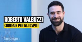 Roberto Valbuzzi: "A Cortesie per gli Ospiti è tutto spontaneo. Una concorrente mi aspettò in topless"
