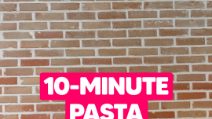 10 minute pasta: esay and delicious!