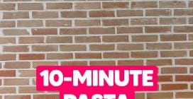 10 minute pasta: esay and delicious!