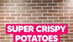 SUPER CRISPY BATTERED POTATOES