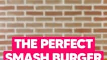 How to make THE PERFECT SMASH BURGER