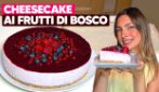CHEESECAKE FRUTTI DI BOSCO