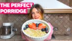 THE PERFECT PORRIDGE