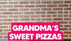 SWEET PIZZAS: grandma's tasty snacks!