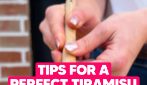 ALL THE TIPS you need for a PERFECT TIRAMISU