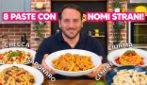 8 PASTE con nomi STRANI! Sono tutte FACILI e BUONISSIME!