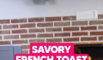 SAVORY FRENCH TOAST: a TASTY and CHEESY idea to LEVEL UP your sandwich!